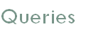 Queries